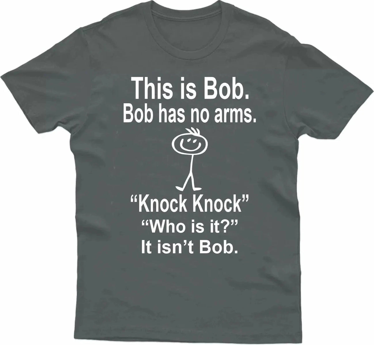 HOT SALE This Is Bob Bo Has No Arms T-shirt Funny T-shirt Sarcastic T-shirt Hell Joke Top Man Woman T-shirt Graphic Fashion Tee - T-Shirts from Linloft.